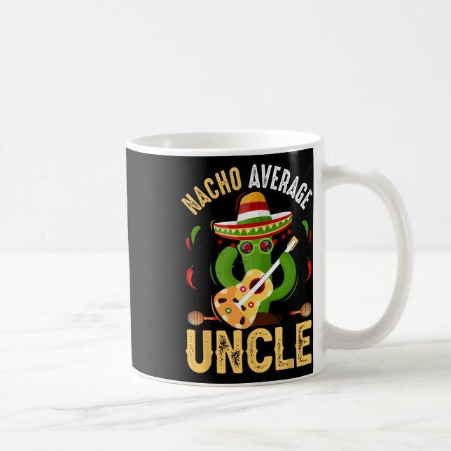 Funny Nacho Average Uncle Cinco De Mayo Mexican Kaffeetasse (Rechts)