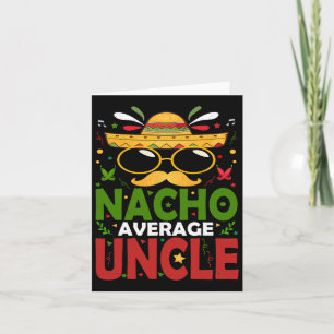 Funny Nacho Average Uncle Cinco De Mayo Mexiko 2 Karte