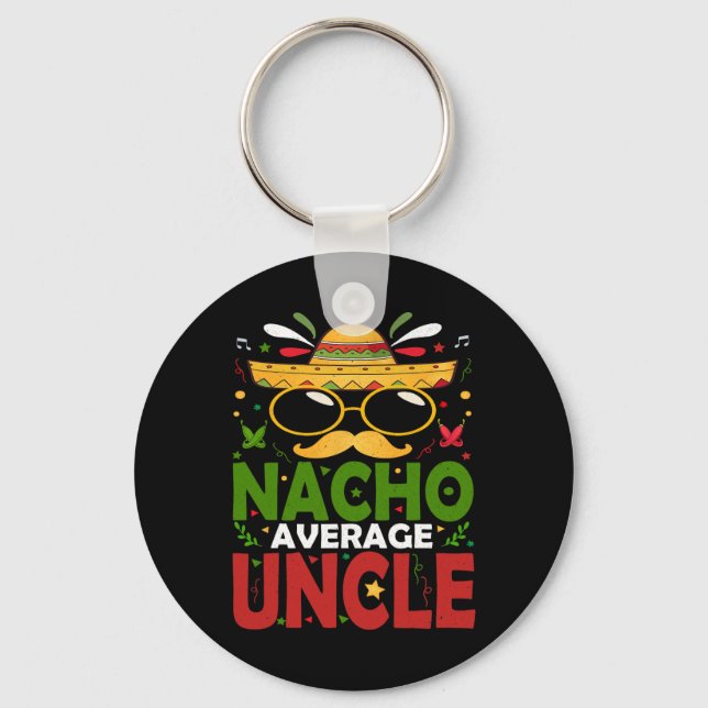 Funny Nacho Average Uncle Cinco De Mayo Mexiko 2 Schlüsselanhänger (Vorderseite)