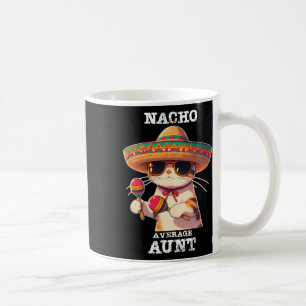Funny Nacho Durchschnittliche Tante Cinco De Mayo  Kaffeetasse