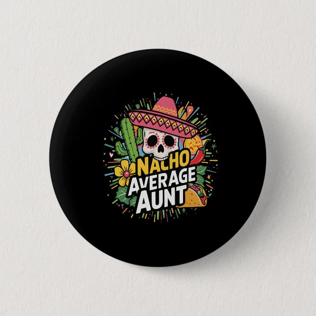 Funny Nacho Durchschnittliche Tante mit Sombrero C Button (Vorderseite)