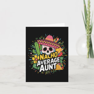 Funny Nacho Durchschnittliche Tante mit Sombrero C Karte