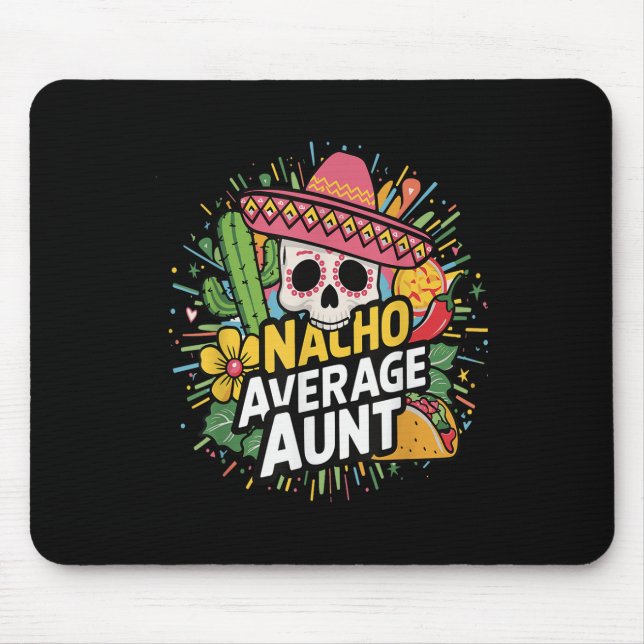 Funny Nacho Durchschnittliche Tante mit Sombrero C Mousepad (Vorne)