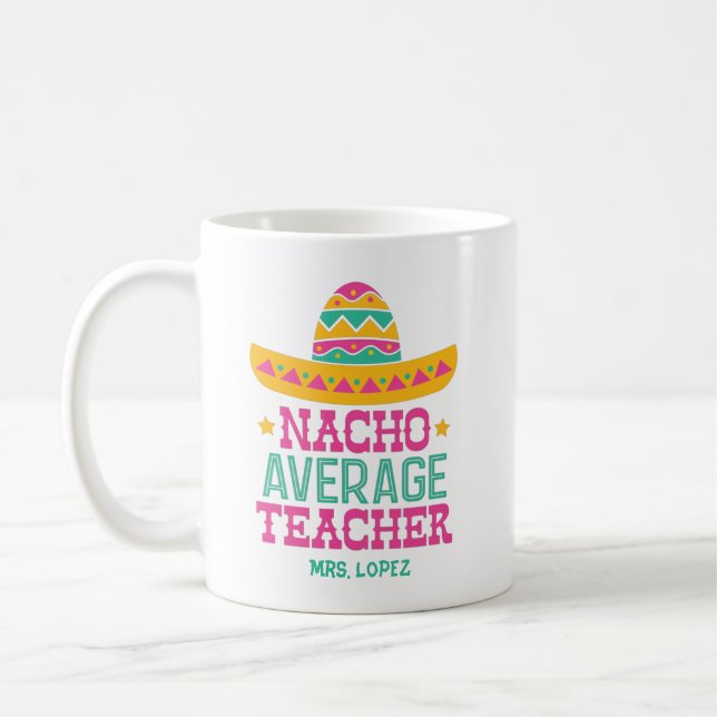 Funny Nacho Durchschnittslehrer Kaffeetasse (Links)