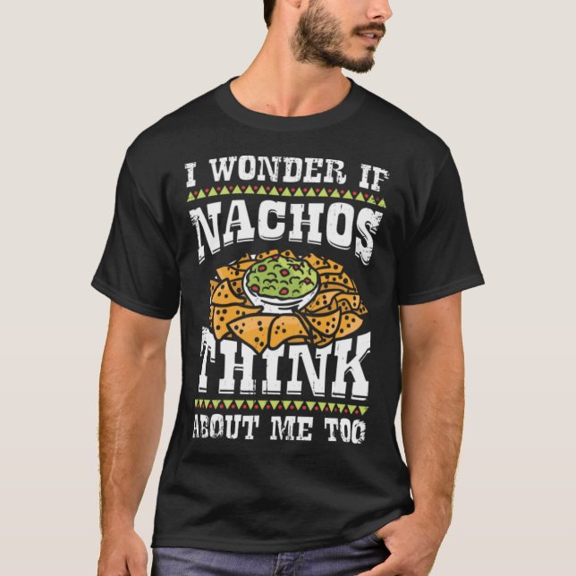 Funny Nacho Lover Geschenk T-Shirt (Vorderseite)