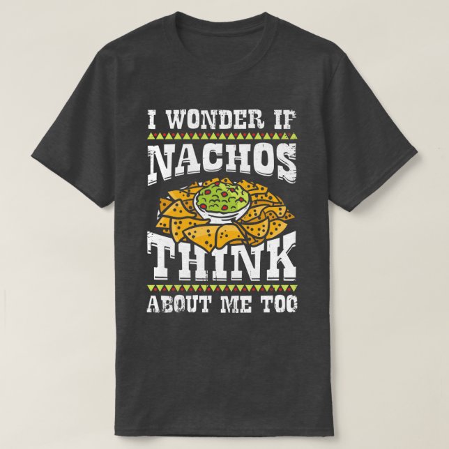 Funny Nacho Lover Geschenk T-Shirt (Design vorne)