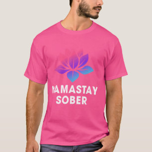 Funny Namastay Sober NA OM 12 Stufen Erholung Sobr T-Shirt