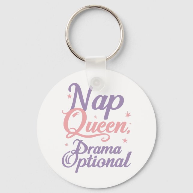 Funny "Nap Queen Drama Optional" Quote Schlüsselanhänger (Vorderseite)