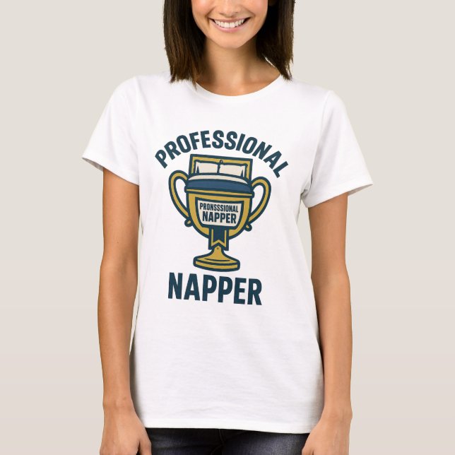 Funny Napping T - Shirt - "Beruflicher Napper" Gem (Vorderseite)