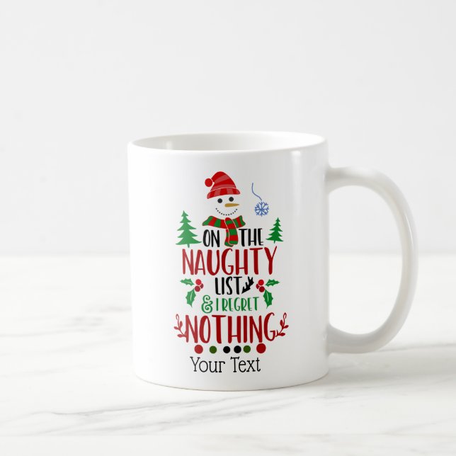 Funny Naughty List No Regrets Coffee Tasse (Rechts)