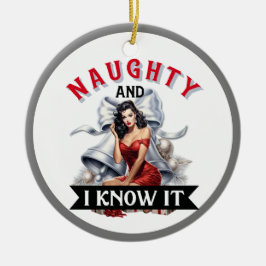 Funny Naughty und ich weiß es Weihnachten Pinup Keramik Ornament