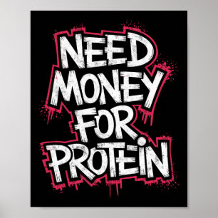 Funny Neey Geld für Protein Workout Joke Gym Weig Poster