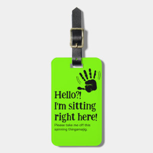 Funny Neon Hallo? Ich bin genau hier Gepäckanhänger