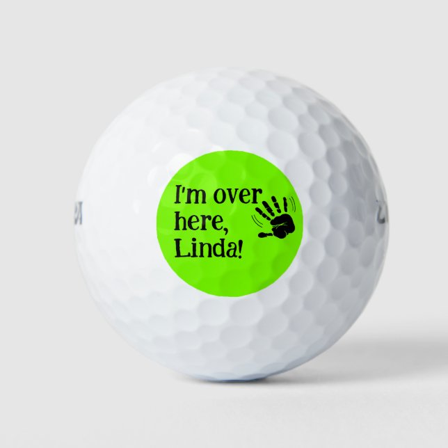 Funny Neon Ich bin hier drüben Golfball (Vorderseite)