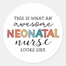 Funny Neonatal Nurse Phantastische Wertschätzung Runder Aufkleber