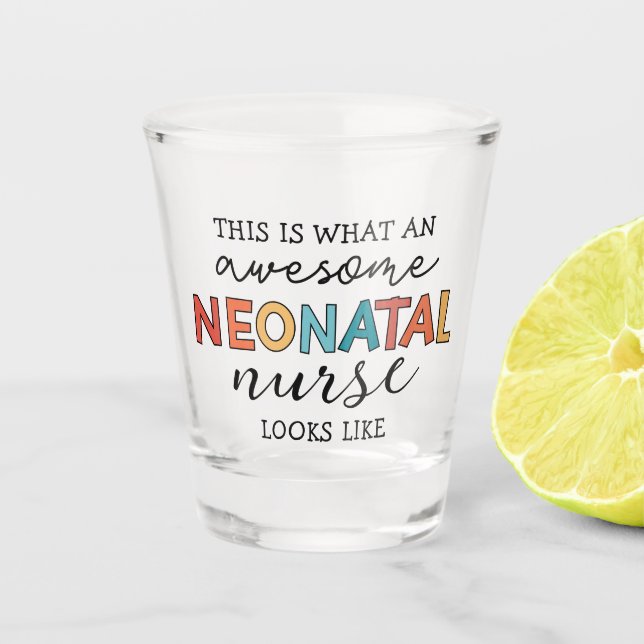 Funny Neonatal Nurse Phantastische Wertschätzung Schnapsglas (Vorderseite)