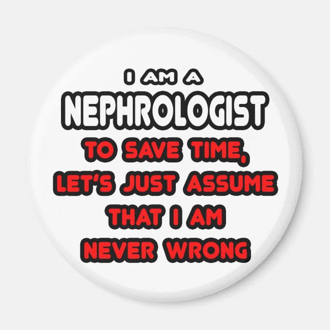 Funny Nephrologist T - Shirt und Geschenke Magnet (Vorne)