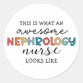 Funny Nephrology Nurse Phantastische Wertschätzung Runder Aufkleber