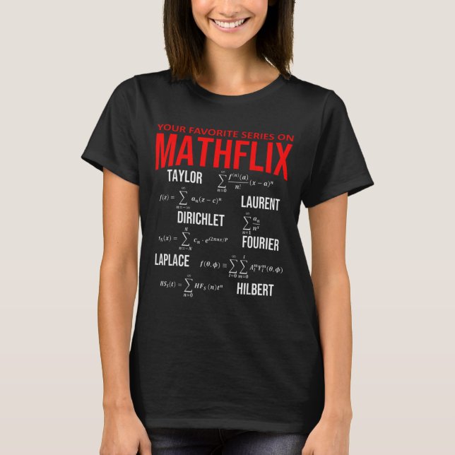 Funny Nerdy Your Favorite Series On Mathflix Math  T-Shirt (Vorderseite)