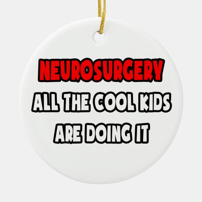Funny Neurochirurgon Shirts und Geschenke Keramikornament (Vorne)