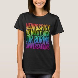 Funny Neurodivergent Shirt | Neurospicy Sarcasm