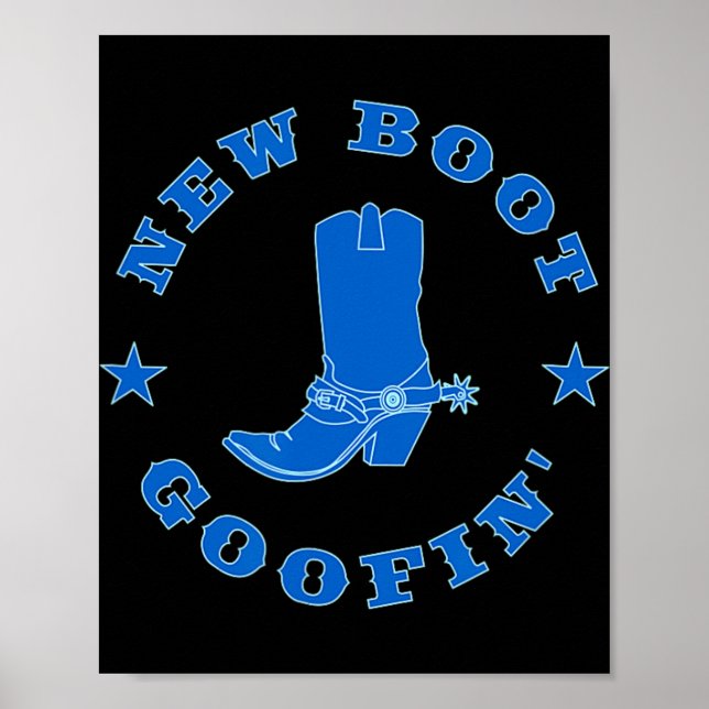 Funny New Boot Goofin Cowboy Boot Meme Quote  Poster (Vorne)