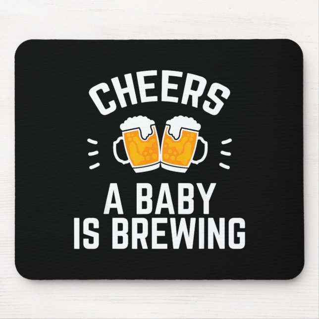 Funny New Dad Baby Shower Cheers A Baby Is Brewing Mousepad (Vorne)