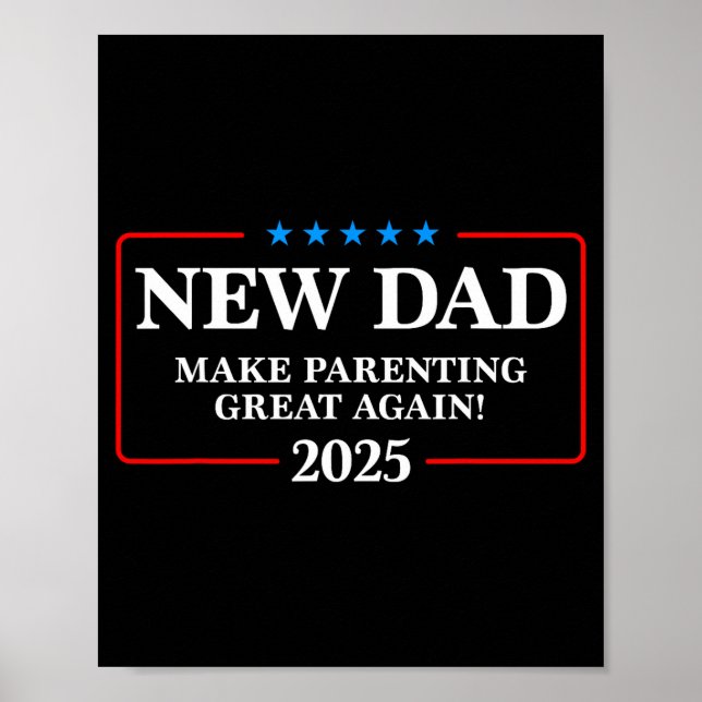 Funny New Dad Est 2025 Make Parenting Great Again  Poster (Vorne)