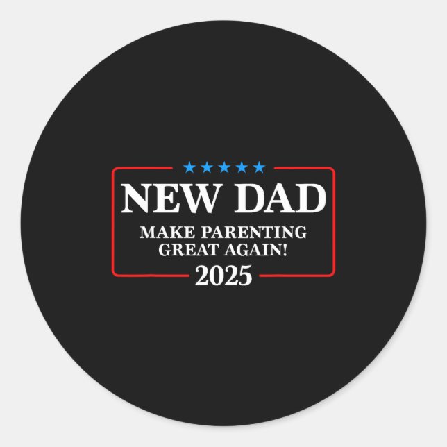 Funny New Dad Est 2025 Make Parenting Great Again  Runder Aufkleber (Vorderseite)
