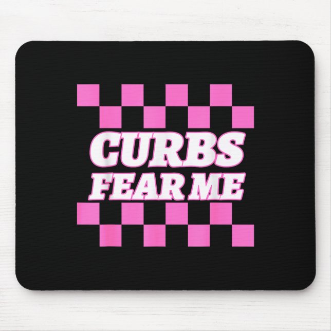 Funny New Driver Curbs Fear Me Bad Drivers  Mousepad (Vorne)