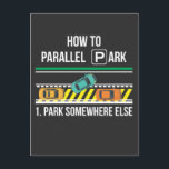 Funny New Driver License Advisor Parallel Park Postkarte<br><div class="desc">Funny new Driver License Advice Parallel Park.</div>
