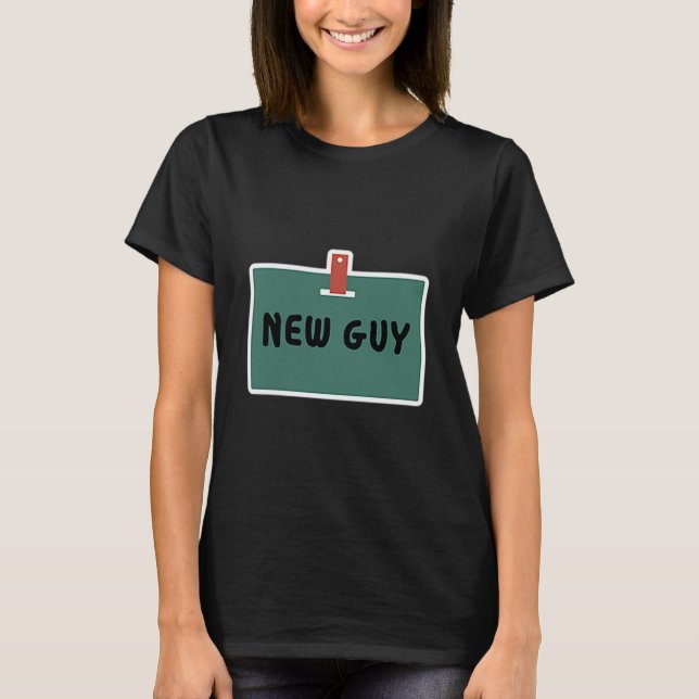 Funny New Guy Name Badge Tee For New Employees  (Vorderseite)