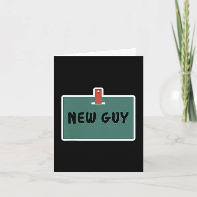 Funny New Guy Name Badge Tee For New Employees  Karte (Vorderseite)