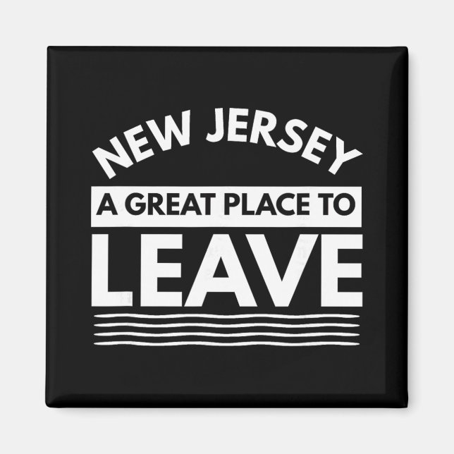 Funny New Jersey A Great Place To Leave Fun Nj Sar Magnet (Vorne)