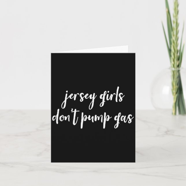 Funny New Jersey Women, Jersey Girls Don't Pump Ga Karte (Vorderseite)