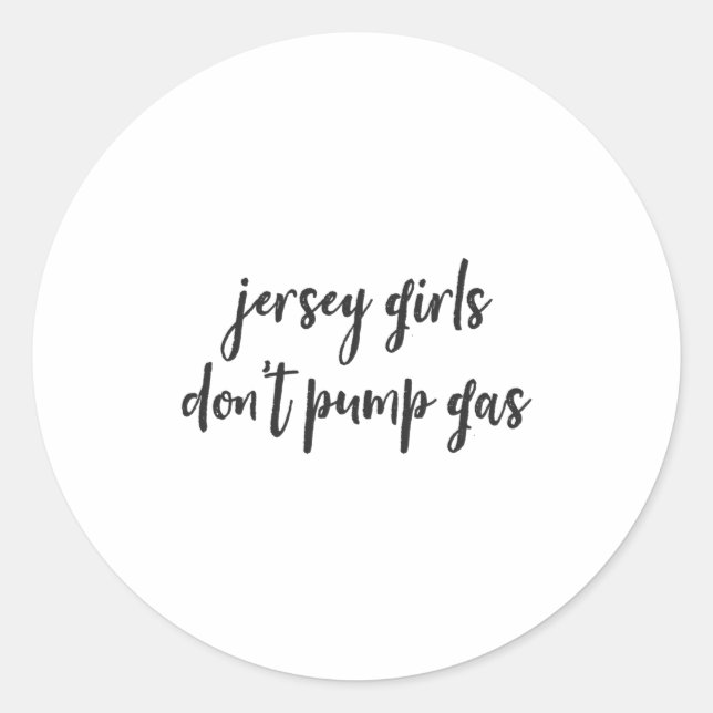 Funny New Jersey Women, Jersey Girls Don't Pump Ga Runder Aufkleber (Vorderseite)