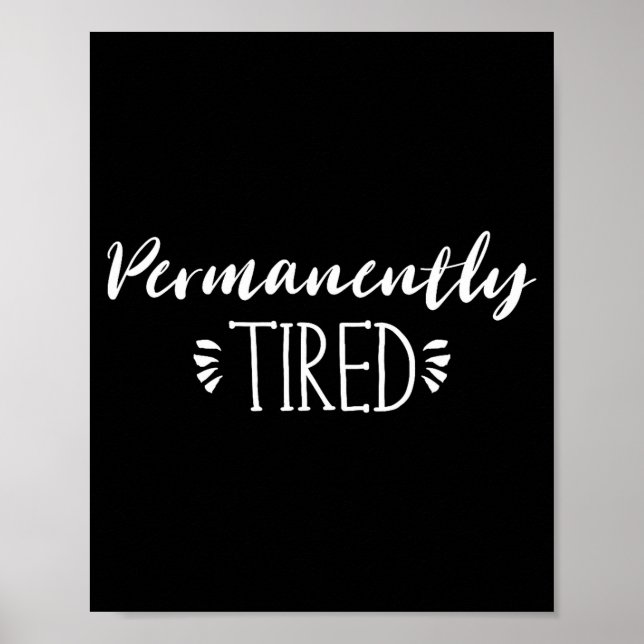 Funny New Mother And Father Gift, Permanently Tire Poster (Vorne)