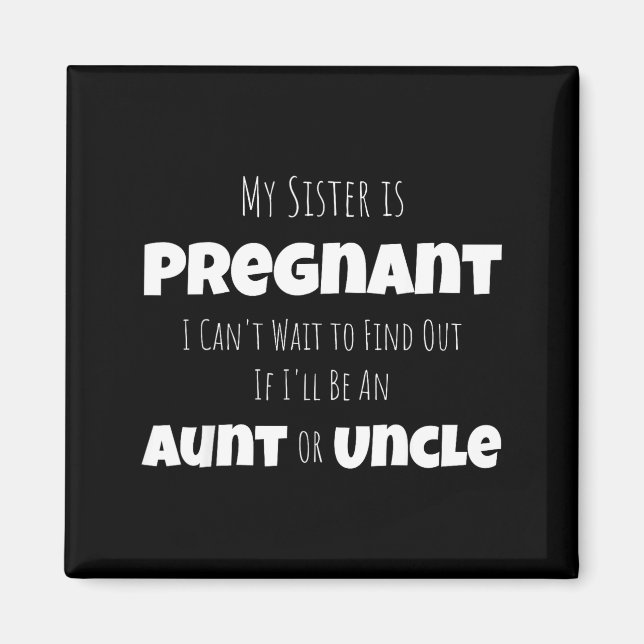 Funny New Uncle Aunt Baby Announcement Sister Gend Magnet (Vorne)