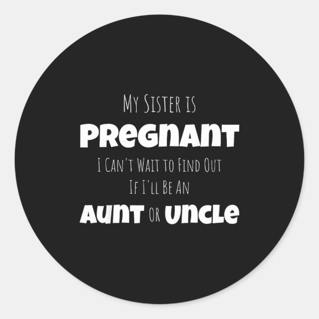 Funny New Uncle Aunt Baby Announcement Sister Gend Runder Aufkleber (Vorderseite)
