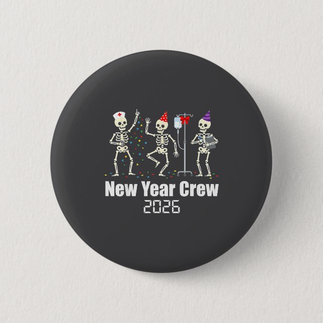 Funny New Year Crew 2026 Medical Skeleton Celebrat Button (Vorderseite)