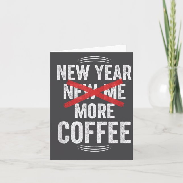 Funny New Year More Coffee Quote Caffeine Lover Hu Karte (Vorderseite)