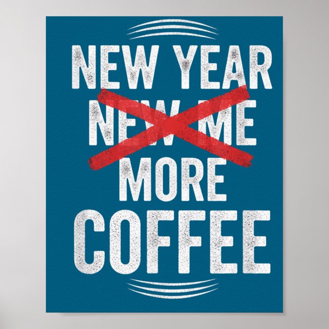 Funny New Year More Coffee Quote Caffeine Lover Hu Poster (Vorne)