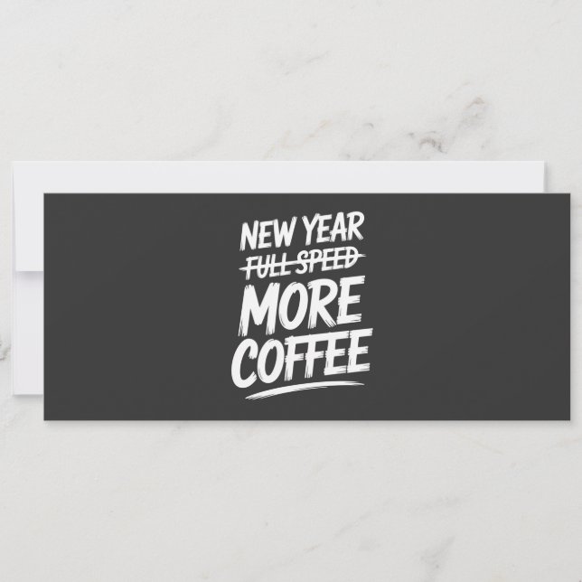 Funny New Year More Coffee Sarcastic Resolution Einladung (Vorderseite)