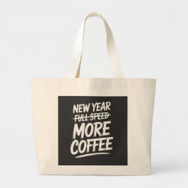 Funny New Year More Coffee Sarcastic Resolution Jumbo Stoffbeutel