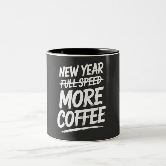 Funny New Year More Coffee Sarcastic Resolution Zweifarbige Tasse (Mittel)