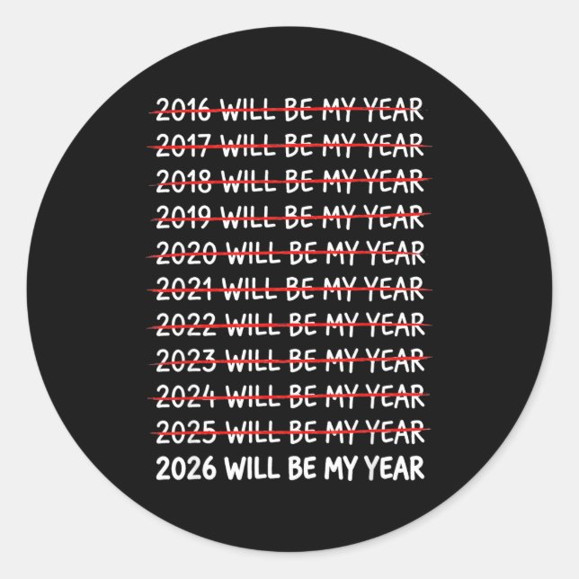 Funny New Year Resolution 2026 Will Be My Year Hum Runder Aufkleber (Vorderseite)