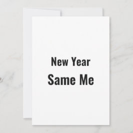 Funny New Year Same Me Minimal Black Greeting Card Feiertagskarte