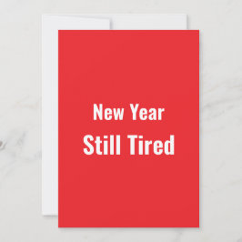 Funny New Year Still Tired Minimal Red  Feiertagskarte