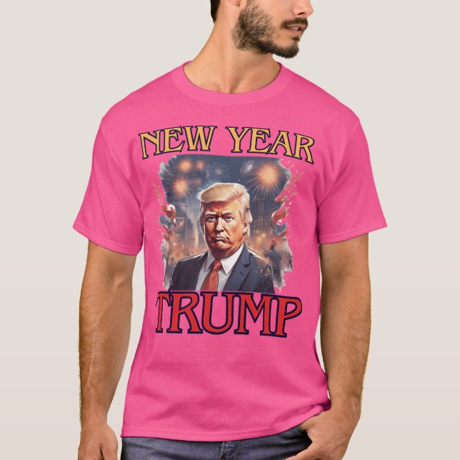 Funny New Year Trump glücklich Neues Jahr T-Shirt (Vorderseite)