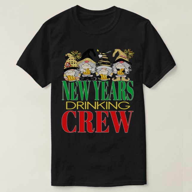 Funny New Years Drinken Crew Biers Alcohol Eve Gn T-Shirt (Design vorne)